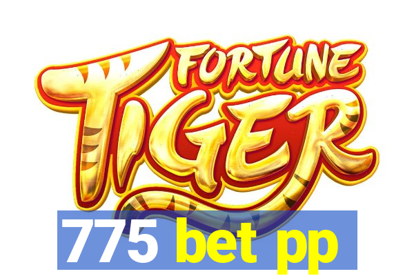 775 bet pp